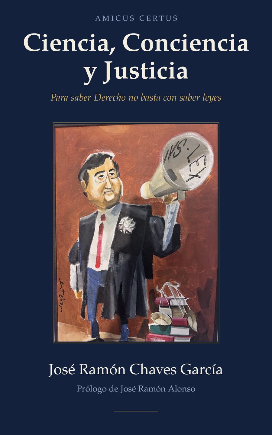 Ciencia, Conciencia y Justicia — José Ramón Chaves García