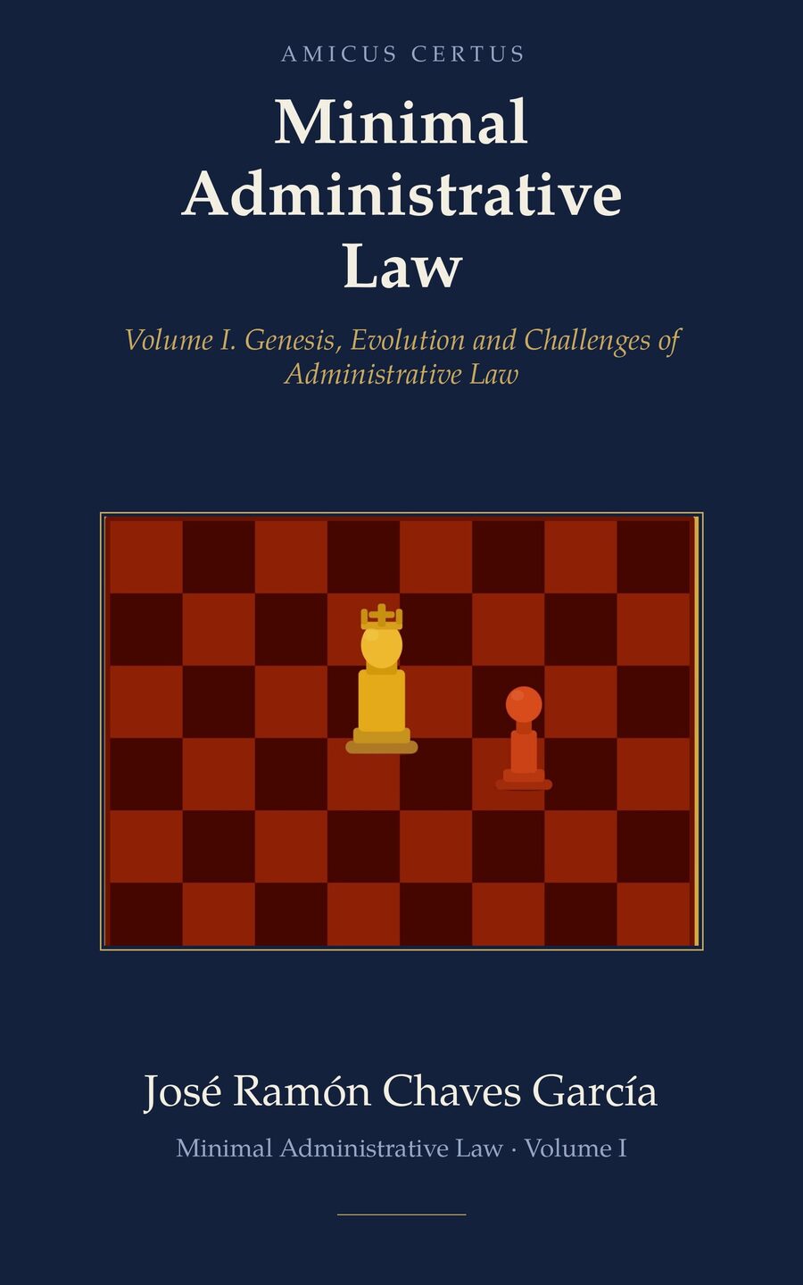 Minimal Administrative Law. Volume I — José Ramón Chaves García