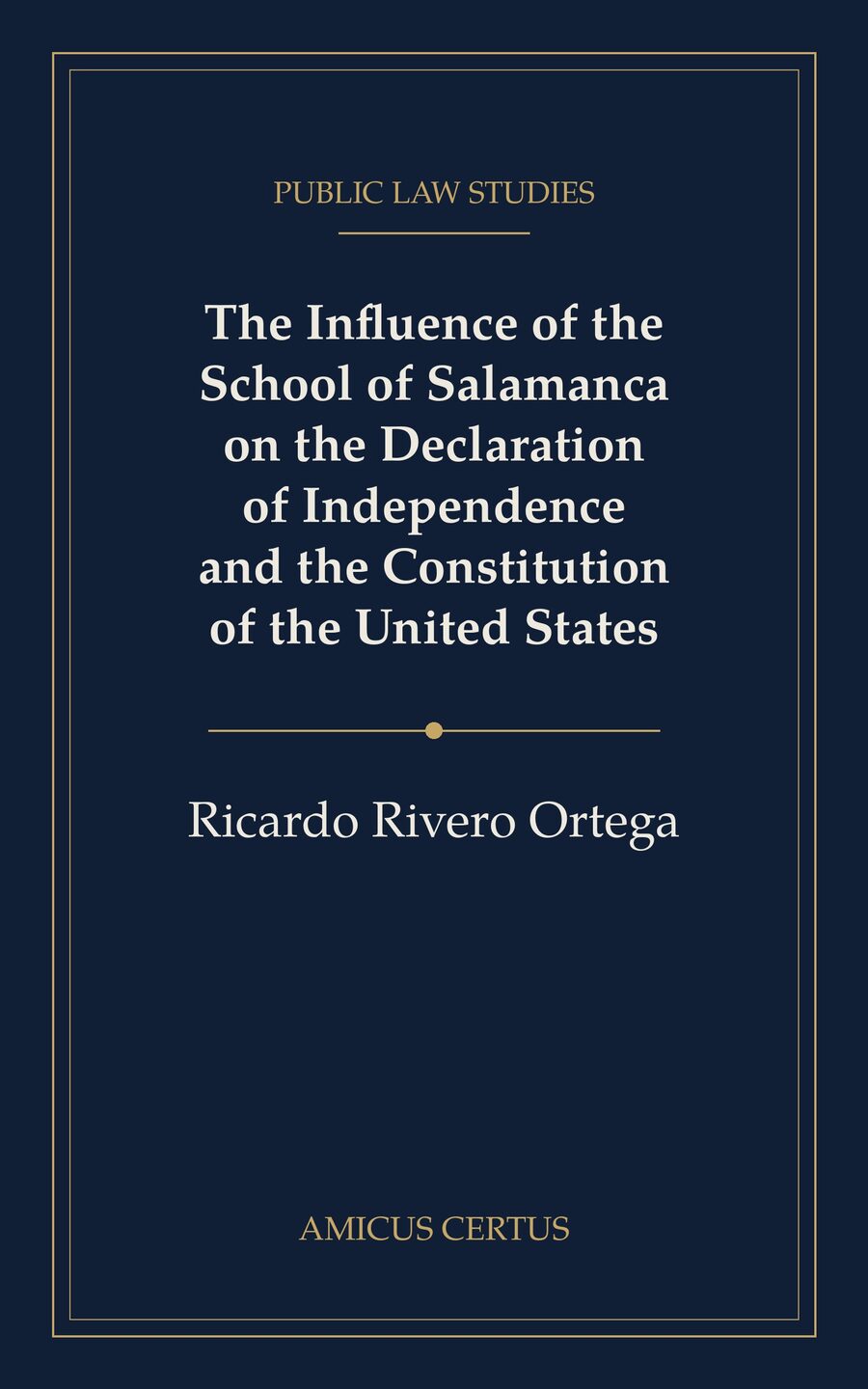 The Influence of the School of Salamanca — Ricardo Rivero Ortega