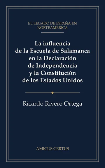 La influencia de la Escuela de Salamanca en la Declaración de Independencia y la Constitución de los EE. UU.