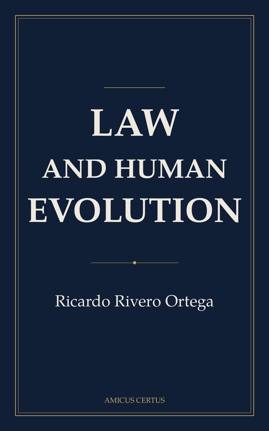 Law and Human Evolution — Ricardo Rivero Ortega