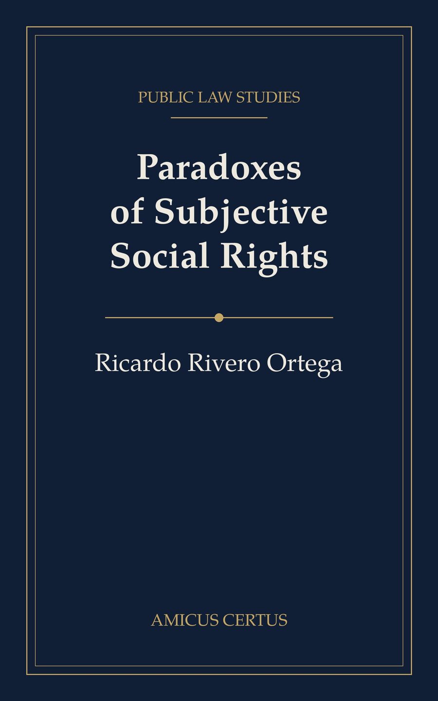 Paradoxes of Subjective Social Rights — Ricardo Rivero Ortega